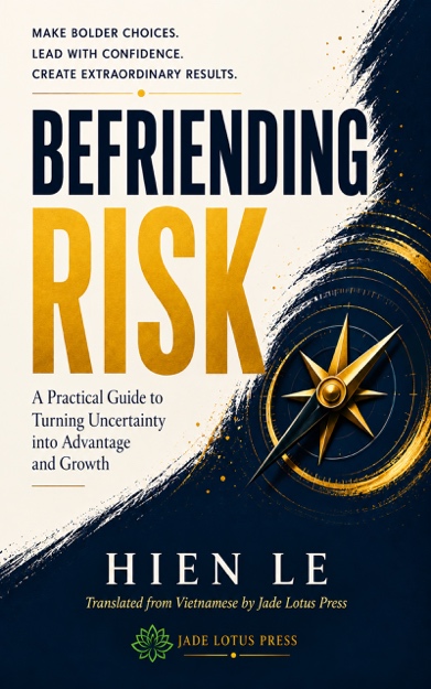 Book cover: Befriending Risk by Hien Le
